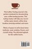 Coffee Tasting Journal: Coffee Drinker Notebook To Record Coffee Varieties Aroma And Flavors Roasting Brewing Methods Rating Book For Coffee Lovers