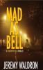 Mad as Bell
