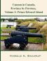 Cannon in Canada Province by Province Volume 2: Prince Edward Island