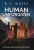 Human Unforgiven: An ADAM KINDE Alternate Future Mystery: PREQUEL (Adam Kinde Alternate Future Mysteries)
