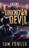 The Unknown Devil: A C.T. Ferguson Crime Novel