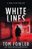 White Lines: A John Tyler Thriller: 2 (The John Tyler Action Thrillers)