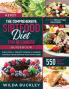 The Comprehensive Sirtfood Diet Guidebook: Shed Weight Burn Fat Prevent Disease & Energize Your Body By Activating Your Skinny Gene 550 QUICK & EASY RECIPES + 4-Week Meal Plan