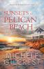 Sunsets At Pelican Beach (Pelican Beach Series Book 2)