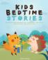 Kids Bedtime Stories: Short Stories for Kids with Mermaid，Fairy，Hippopotamus，Turtle and more: Help Your Children Asleep and Feeling Calm