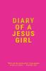 Diary Of A Jesus Girl: Journal