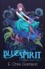 Blue Spirit: A Tipsy Fairy Tale: 1 (Tipsy Fairy Tales)
