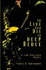 To Live and Die in Deep Deuce