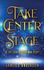 Take Center Stage
