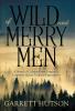 Of Wild and Merry Men