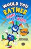 Would You Rather Game Book for Kids: 200+ Challenging Choices Silly Scenarios and Sidesplitting Situations Your Family Will Love