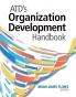 ATD's Organization Development Handbook