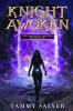 Knight Awoken: The Shackled Verities (Book Four): 4 (The Shackled Veritites)