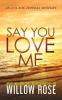 Say You Love Me: 4 (Eva Rae Thomas Mystery)