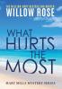 What hurts the most: 1 (Mary Mills Mystery)