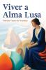 Viver a Alma Lusa