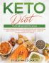 Keto Diet For Beginners 2021: Achieve Rapid Weight Loss and Burn Fat Forever in Just 21 Days with the Ketogenic Diet - Lose Up to 21 Pounds in 3 Weeks