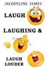 Laugh Laughing & Laugh Louder