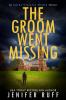 The Groom Went Missing
