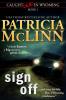 Sign Off (Caught Dead In Wyoming Book 1)