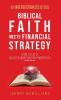 Biblical Faith Meets Financial Strategy