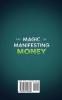 The Magic of Manifesting Money