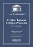 Criminal Law and Criminal Procedure Law Essentials: Governing Law for Law School and Bar Exam Prep
