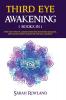 Third Eye Awakening: 5 in 1 Bundle: Open Your Third Eye Chakra Expand Mind Power Psychic Awareness Enhance Psychic Abilities Pineal Gland Intuition and Astral Travel