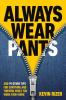 Always Wear Pants