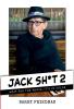 Jack Sh*t 2