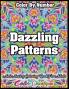 Color by Number Dazzling Patterns - Anti Anxiety Coloring Book for Adults
