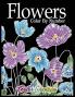 Flowers Color by Number: Coloring Book for Adults - 25 Relaxing and Beautiful Types of Flowers: 11 (Color by Numbers for Adults)