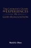 The Layman's Guide to Experiences in God-Realization