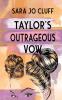 Taylor's Outrageous Vow