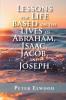 Lessons for Life Based on the Lives of Abraham Isaac Jacob and Joseph