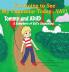 I'm Going to See My Counselor Today...Yay! Tommy and ADHD A Superhero of Kid's Counseling