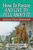 How to Pastor and Live to Tell About It