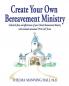 Create Your Own Bereavement Ministry