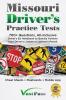 Missouri Driver's Practice Tests: 700+ Questions All-Inclusive Driver's Ed Handbook to Quickly achieve your Driver's License or Learner's Permit (Cheat Sheets + Digital Flashcards + Mobile App)