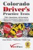 Colorado Driver's Practice Tests: 700+ Questions All-Inclusive Driver's Ed Handbook to Quickly achieve your Driver's License or Learner's Permit (Cheat Sheets + Digital Flashcards + Mobile App)