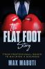 The Flat Foot Story