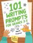 101 Writing Prompts for Grades 3-5