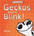Geckos Don't Blink