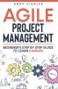 Agile Project Management: Beginner's step by step guide to Learn Kanban: 2