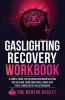 Gaslighting Recovery Workbook