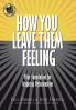How You Leave Them Feeling