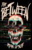 The Between