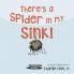 There's a Spider in my Sink!