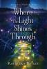 Where the Light Shines Through