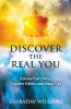 Discover The Real You: Release Past Hurts Negative Habits and Hang-Ups